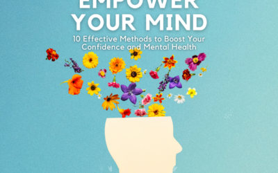 Empower Your Mind: 10 Effective Methods to Boost Your Mental Health with Insights from a Behavioral Psychologist